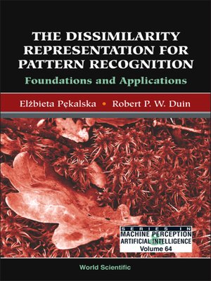 cover image of The Dissimilarity Representation For Pattern Recognition